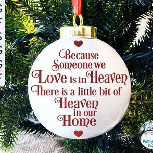 Weil jemand, den wir lieben, im Himmel liegt, gibt es ein bisschen Himmel in unserem Haus SVG, Weihnachtsdenmalschmuck-Datei für Cricut, PNG, JPG