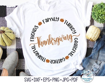 Thanksgiving SVG, Thanksgiving Word Round, Thanksgiving Circle SVG, Friends, Family, Gather, Grateful, Thankful, Vinyl Decal File for Cricut