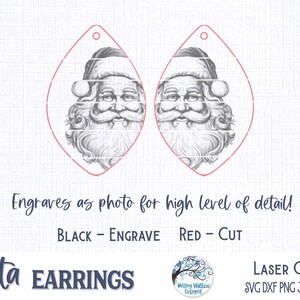 Op de afbeelding: Twee druppelvormige oorbelsjablonen met een gedetailleerde zwart-wit schets van de Kerstman. De omtrek is rood en het ontwerp bevat de tekst: Engraves as photo for high level of detail! Black - Engrave Red - Cut Santa EARRINGS Laser Cut File SVG DXF PNG JPG EPS PDF AI.