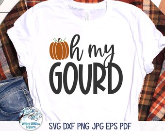 Oh My Gourd SVG for Cricut, Funny Thanksgiving Fall Shirt Design, Halloween Pumpkin Shirt, Fall Quote, Sarcastic, Sassy, JPG PNG Printable