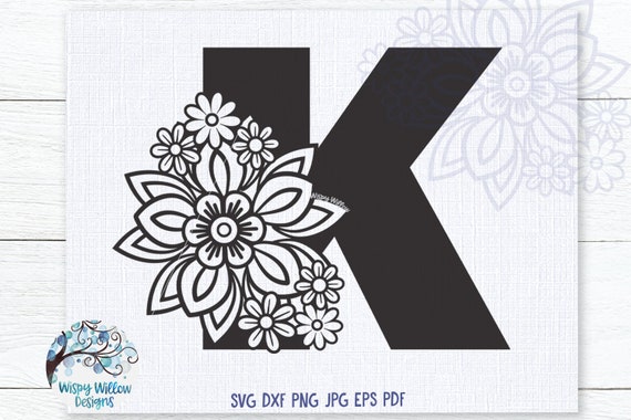 Download Floral K Svg Letter K Monogram Letter With Flowers Etsy