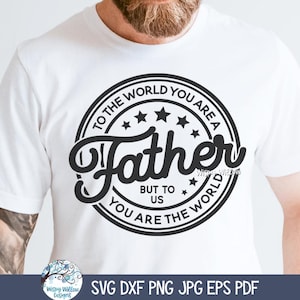 Vaderdag SVG, papa gesneden bestand voor Cricut, voor de wereld ben je een vader, maar voor ons ben je de wereld, inspirerend citaat, papa aanwezig, png PNGEgg