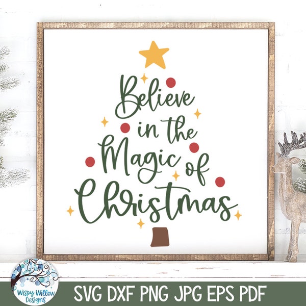 Believe In The Magic Of Christmas SVG for Cricut, Christmas Tree Sign PNG, Winter Holiday Phrase, Vinyl Decal Cut File Download