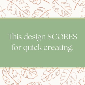 May include: A rectangular sage green graphic overlay centered on a white background featuring a repeating pattern of outlined monstera leaves in a soft peach color. The text "This design SCORES for quick creating." is printed in white.