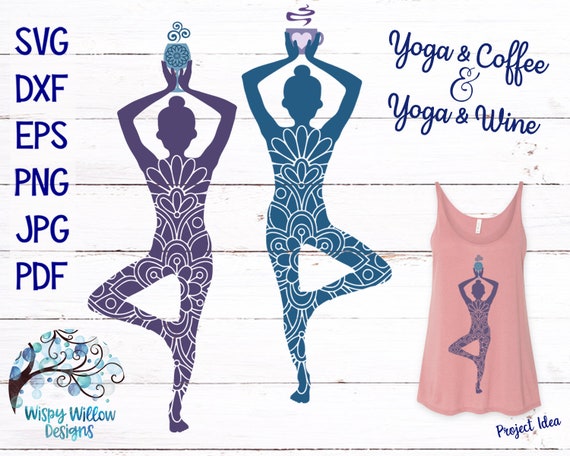 Download Yoga And Coffee Svg Yoga And Wine Svg Mandala Dxf Png Etsy