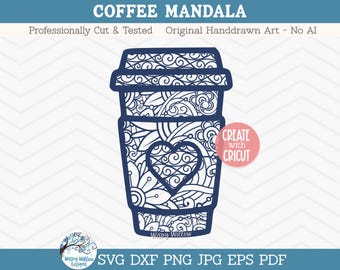 Coffee Mandala SVG, Latte Mandala SVG, Coffee Zentangle SVG, Coffee Mandala Svg, Dxf, png, Coffee Svg, Latte Svg, Mandala Svg, Zentangle Svg