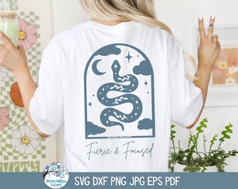 Fierce and Focused SVG for Cricut, Mystical Snake, Magical Boho Shirt Design PNG, Inspiring Quote, Motivational Empowerment Phrase, Arch JPG