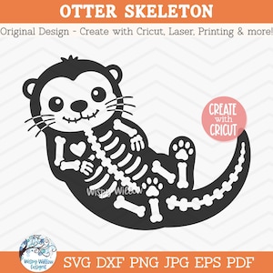 May include: A black and white digital graphic of an otter with a visible skeleton, featuring a heart shape in the chest area and paw prints on the feet. The text OTTER SKELETON, CREATE with CRICUT, Wispy Willow, and file formats are clearly visible.