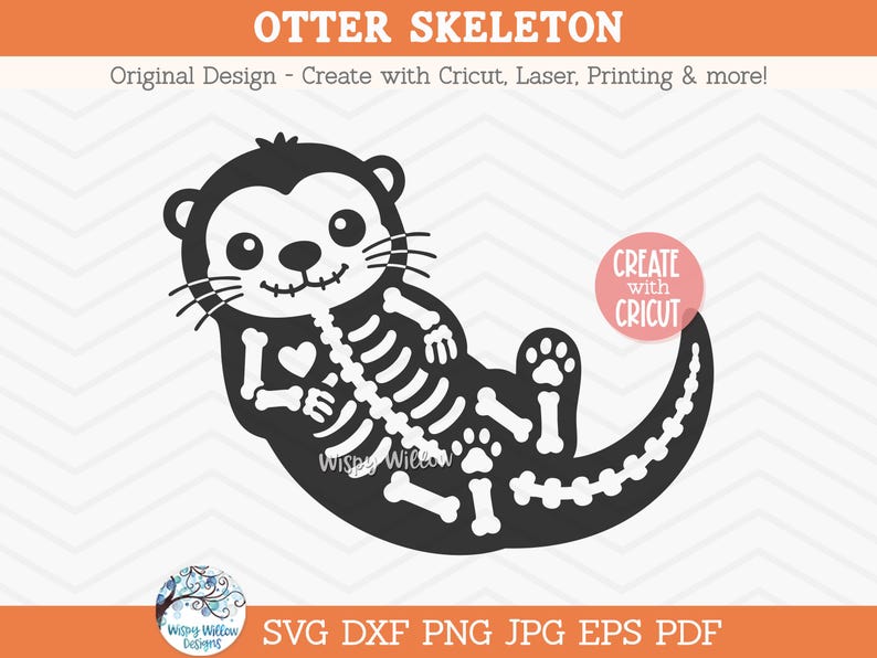 May include: A black and white digital graphic of an otter with a visible skeleton, featuring a heart shape in the chest area and paw prints on the feet. The text OTTER SKELETON, CREATE with CRICUT, Wispy Willow, and file formats are clearly visible.