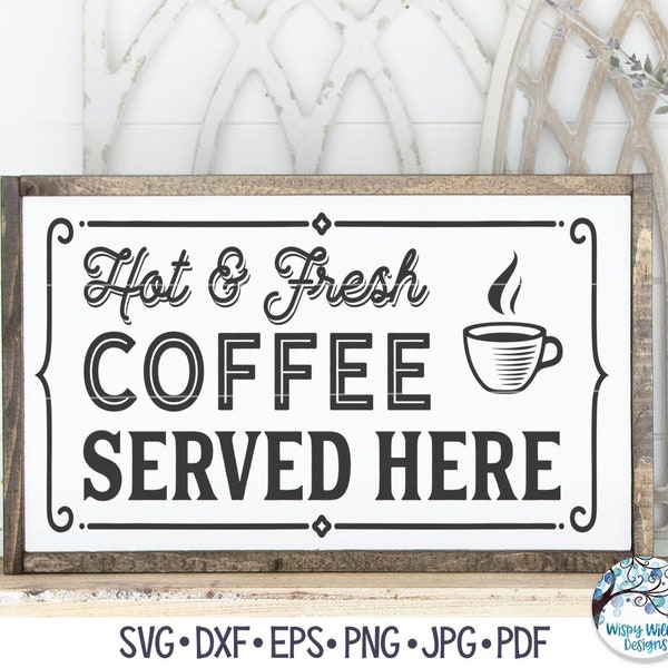 Hot and Fresh Coffee Served Here SVG, Retro Coffee Bar Quote, Vintage Kitchen Coffee Sign Png, Coffee Shop SVG, Vinyl Decal File for Cricut