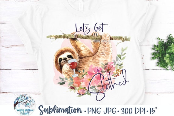Funny Sloth Let's Get Slothed Cute Illustration Tee Gift Funny Sloth Let's Get Slothed Cute Illustration Tee Gift