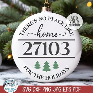 There&#39;s No Place Like Home For The Holidays SVG for Cricut, Christmas Holiday Ornament, Zip Code City Ornament PNG, Vinyl and Laser Cut File