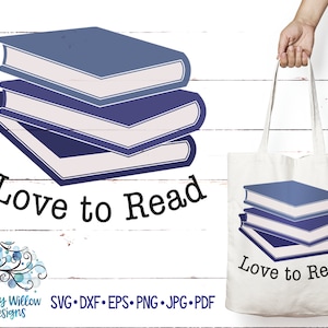 Love to Read Svg, Books Svg, Book Stack, Stack of Books, School SVG, Library Svg, Teacher Svg, Read Svg, Reading Vinyl Decal Cut File