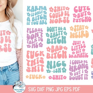 May include: A set of 12 colorful digital cut files featuring various phrases with a retro 70s aesthetic. The phrases include "Shit Could Be a Horse", "Karma is Only a Bitch if You Are", "Don't Be a Salty Bitch", "Cute But Psycho", "Bad Bitch Energy", "Stay Weird", "Hot Mess", "Just a Little Bit Dramatic", "I Match Your Energy", "Be Kind of a Bitch", "I Could Be Wrong But I Doubt It", "Emotionally Damaged", "Please Don't Talk to Me", "Fuck This Shit", "Nice-ish", "*Fuck* *Shit*"