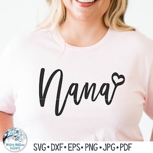 Nana SVG, SVG de conception de chemise grand-mère pour Cricut, Nana cursive avec coeur PNG, fichier de coupe sticker vinyle, conception de t-shirt grand-mère, cadeau grand-mère
