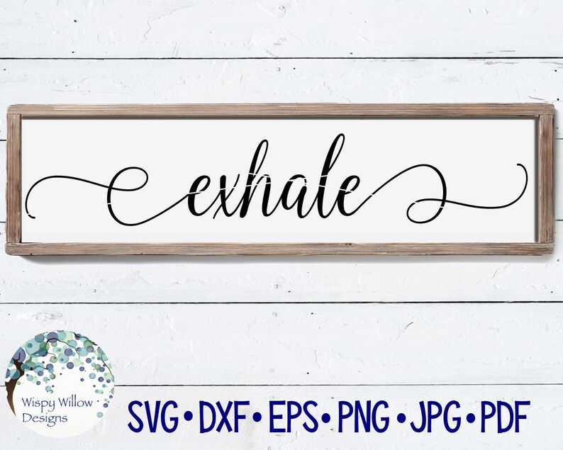 Download Exhale Sign SVG DXF jpg png eps png Download Cricut | Etsy