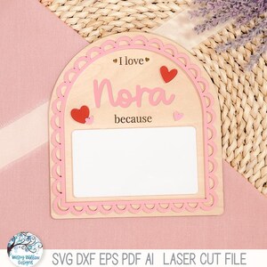 Ik hou van je omdat Valentijnsdag tekenbestand voor lasersnijder, gepersonaliseerde naam droog wissen prikbord, fotorekwisiet, Glowforge, xTool
