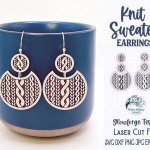 May include: Two pairs of wooden earrings with a knit sweater design. The earrings are silver and have a white and brown knit pattern. The earrings are on a blue background. The text "Knit Sweater Earrings" and "Two Styles!" is visible in the image. The text "Glowforge Tested Laser Cut File" is also visible in the image. The text "SVG DXF PNG JPG EPS PDF AI" is also visible in the image.