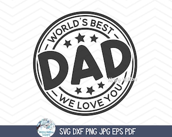 Mejor papá del mundo SVG, Archivo de corte del Día del Padre para Cricut, Regalo "Te amamos papá", Diseño de taza con sello para papá, Premio al mejor papá JPG PNG Clipart