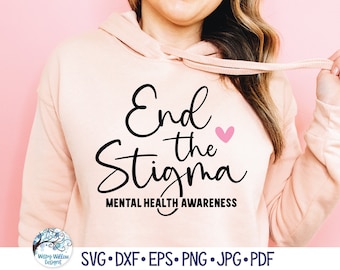 Poner fin al estigma Conciencia de salud mental SVG para Cricut, Cita de salud mental PNG, Depresión, Ansiedad, Bipolar, Descarga de archivos de corte de calcomanía de vinilo