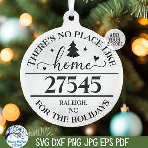 There&#39;s No Place Like Home For The Holidays SVG for Cricut, Christmas Ornament, New Home, Zip Code City, Holiday Vinyl and Laser Cut File