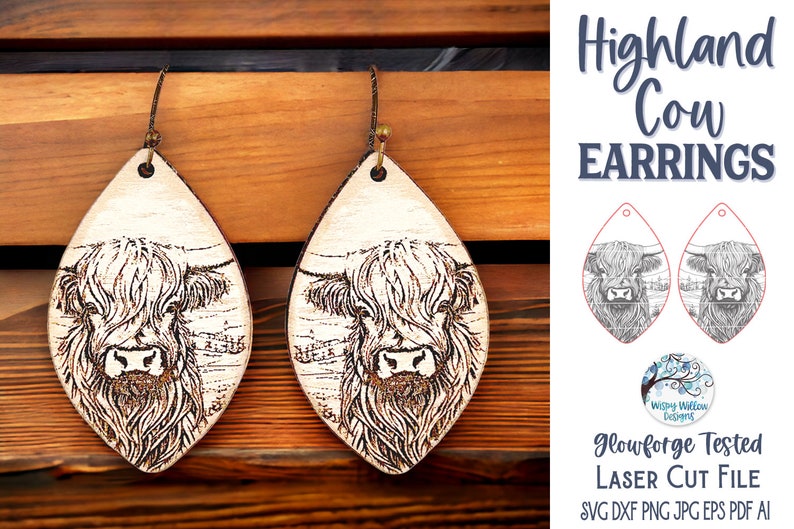 May include: A pair of teardrop-shaped wooden earrings featuring a laser-engraved Highland cow illustration. The text Highland Cow Earrings, Glowforge Tested Laser Cut File, SVG DXF PNG JPG EPS PDF AI, and Wispy Willow Designs is visible.