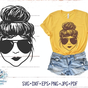 Messy Bun Mom SVG, Mom Bun Svg, Sassy Lady SVG, Mom Bun Life, Messy Bun and Sunglasses Svg, Png, Cricut Decal File, Mom Svg, Mom with Bun