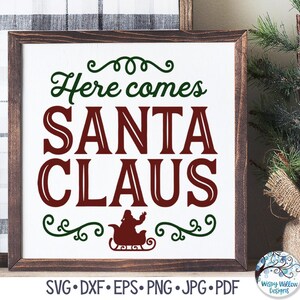 Here Comes Santa Claus SVG, kerstman slee, boerderij kerst Svg, vintage kerst, kerstbord, png, vinyl stickerbestand voor Cricut