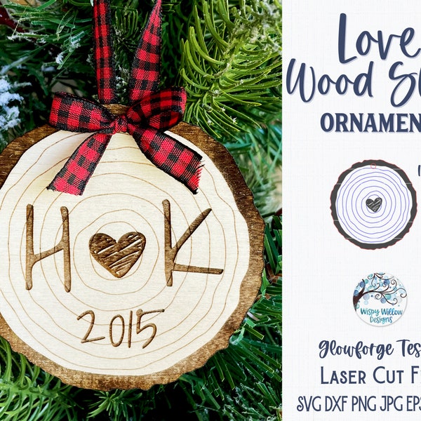 Love Wood Slice Christmas Ornament SVG File for Glowforge or Laser Cutter, Personalized Tree Carving with Initials for Wedding Engraving