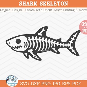 May include: A digital graphic of a shark skeleton in black and white. The text reads SHARK SKELETON, Original Design - Create with Cricut, Laser, Printing & more!, CREATE with CRICUT, Wispy Willow Designs, and SVG DXF PNG JPG EPS PDF.