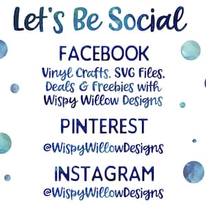 Pode incluir: Sejamos Sociais. Um fundo branco com pontos azuis de aquarela e o texto "Let's Be Social" em azul. O texto "FACEBOOK" est&aacute; em preto, seguido de "Vinyl Crafts. SVG Files. Deals & Freebies with Wispy Willow Designs". O texto "PINTEREST" est&aacute; em preto, seguido de "@WispyWillowDesigns". O texto "INSTAGRAM" est&aacute; em preto, seguido de "@WispyWillowDesigns".