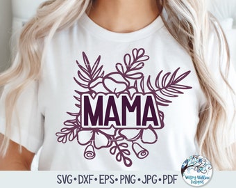Mama SVG for Cricut, Tropical Flowers Mama Shirt, Floral Mama Shirt Design PNG, Mom Svg, Mother's Day Gift, Mom Life, Vinyl Decal Cut File