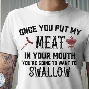 Zodra je mijn vlees in je mond stopt, wil je SVG slikken, grappig herenshirt Svg, grillen SVG, Vaderdag, papa cadeaubestand