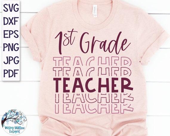 First Grade Teacher SVG, Teacher Shirt Design SVG, 1st Grade Teacher Stacked Svg, 1st Grade Teacher Shirt Design, Teacher Svg, Teacher Gift