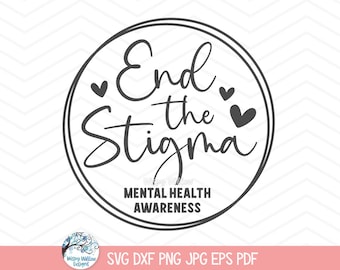 Terminar con el estigma Conciencia de salud mental SVG para Cricut, Cita de salud mental PNG, Depresión, Ansiedad, Bipolar, Descarga de archivo de corte de vinilo