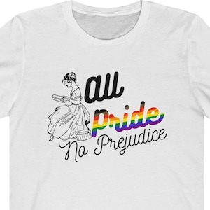 LGBTQIA Pride Shirt : All Pride, No Prejudice - Unisex T-Shirt for LGBTQ Pride Month - for Queer Bookworms, LGBT+ Librarians & Gay Readers