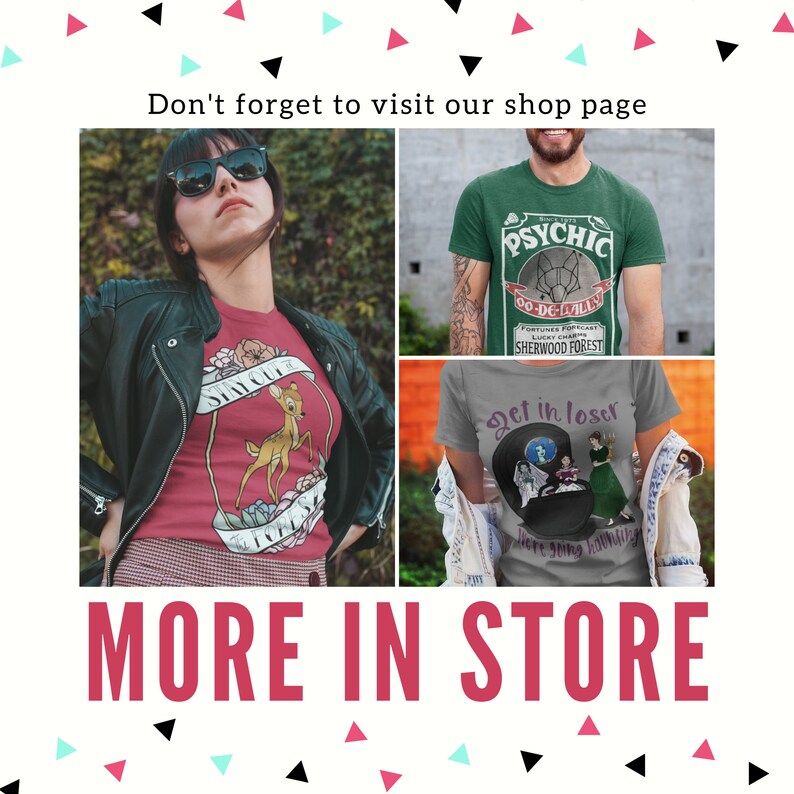 May include: A collage of t-shirts with graphic designs. One shirt is maroon with a deer illustration and the text "Stay Cute". Another is green with "Psychic" and "Sherwood Forest". The third is grey with "get in loser". The text "More in Store" is at the bottom.