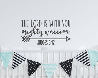 The Lord Is With You Mighty Warrior Judges 6:12 Wall Decal Religious Nursery Wall Decor Scripture Nursery Decor Bible Verse Wall Decal WW141
