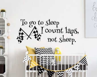 To Go To Sleep I Count Laps Not Sheep Wall Decal - Checkered Flags Wall Decal Kids - Wall Decals Nursery Quotes Little Boy Room Decor 36