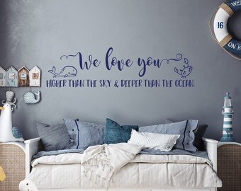 We Love You Higher Than the Sky Wall Decal with Whale Baby Nursery Nautical Decor, Nautical Nursery Wall Decal Quote, Wall Decal for Kids 87