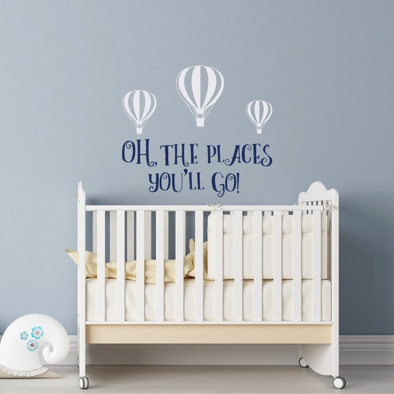 Oh The Places You Ll Go Wall Decal Nursery Above Crib Etsy