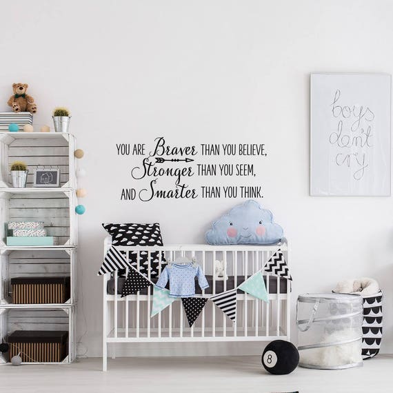 Nursery Wall Decal: Braver, Stronger, Smarter Quote WW144