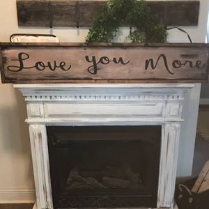 Love you more sign / 4 ft / framed / hand painted/ love you sign /wooden love sign/ couples sign