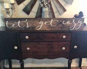 Let’s get cozy  sign / cabin sign / farmhouse wall decor / rustic sign / love sign
