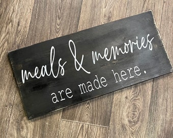 Meals and memories sign / farmhouse sign / kitchen sign