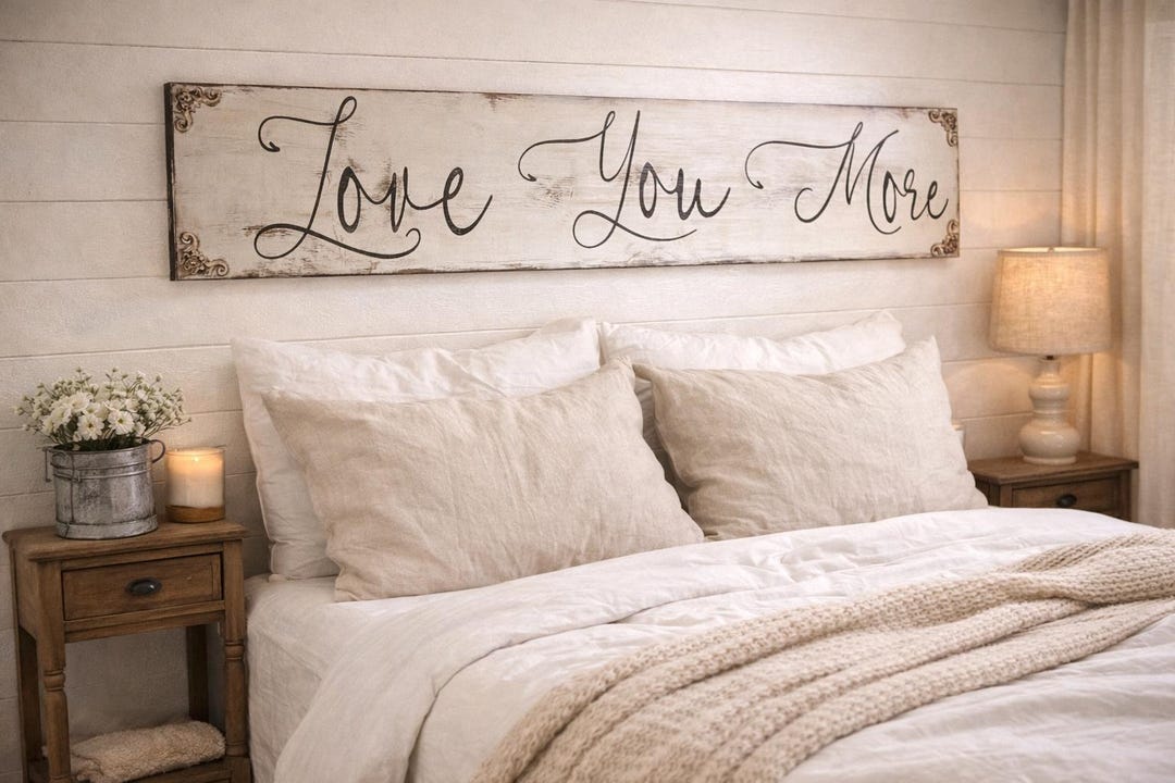 Rustic Love You More Sign | Farmhouse Bedroom Wall Decor | Cottage Style Wood Sign - 60"
