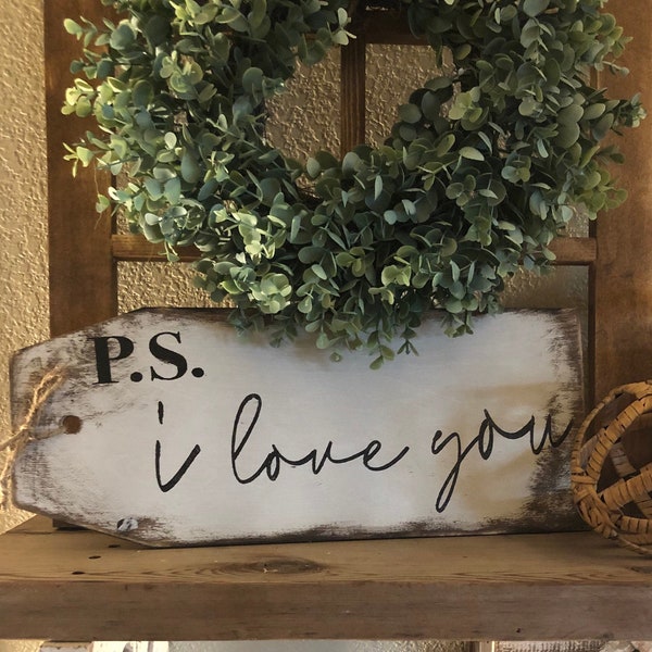 PS I love you sign / love tag / wedding sign / anniversary sign / farmhouse sign