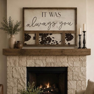 Large faux cowhide sign / It was always you sign / bedroom sign / western decor / 36”x24”/ cow sign / wedding sign / hand painted sign