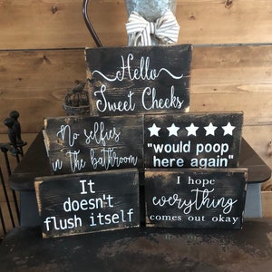 Bathroom signs  / you pick / funny bathroom signs / would poop here again / hello sweet cheeks / no selfies / bathroom signs