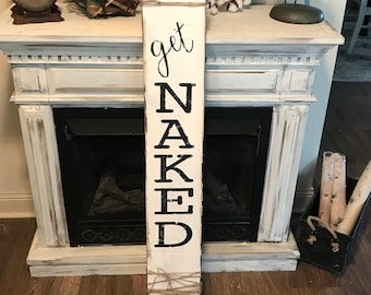 Large get naked bathroom sign / 36” or 48" x 7 1/4" / Bathroom sign / farmhouse bathroom sign / vertical bathroom sign / handma